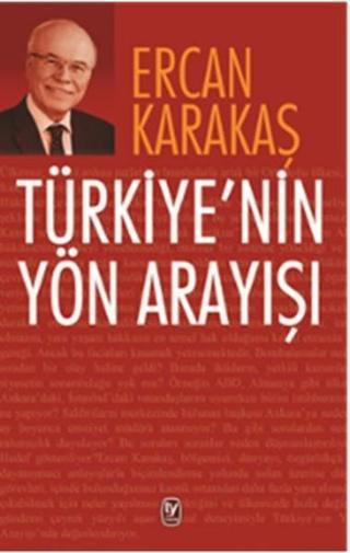 Türkiye'nin Yön Arayışı Ercan Karakaş Tekin Yayınevi