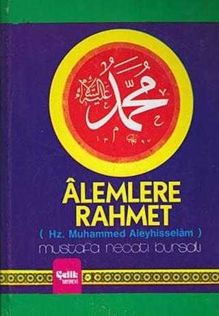 Alemlere Rahmet (Hz. Muhammed Aleyhisselam) - A. Fikri Yavuz - Çelik Yayınevi