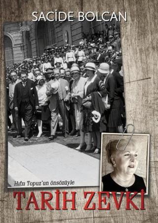 Tarih Zevki - Sacide Bolcan - Tunç Yayıncılık
