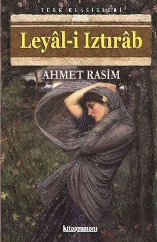 Leyal-i Iztırab - Ahmet Rasim - Anonim Yayınları