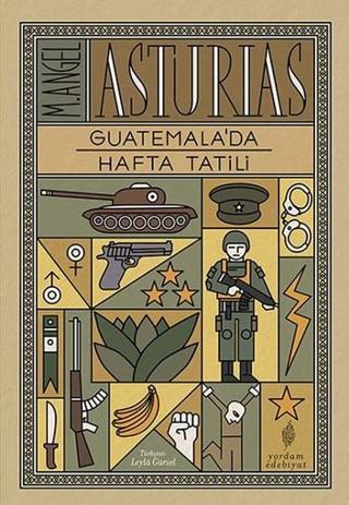 Guatemala'da Hafta Tatili - Miguel Angel Asturias - Yordam Edebiyat