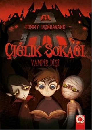 Çığlık Sokağı - Vampir Dişi - Tommy Donbavand - Artemis Çocuk