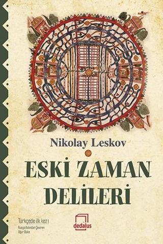 Eski Zaman Delileri - Nikolay Semyonoviç Leskov - Dedalus