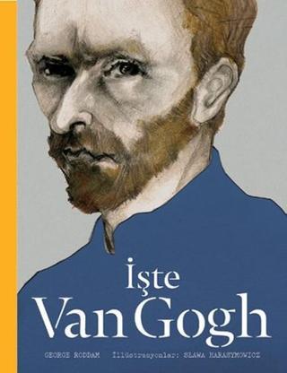 İşte Van Gogh - George Roddam - Hep Kitap
