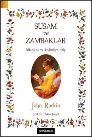 Susam ve Zambaklar - John Ruskin - Doğu Batı Yayınları