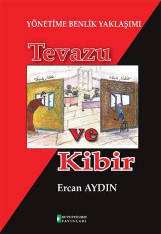 Tevazu ve Kibir-Yönetime Benlik Yaklaşımı - Ercan Aydın - Kutup Yıldızı Yayınları