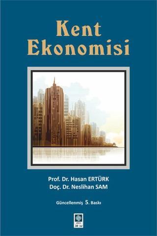 Kent Ekonomisi - Hasan Ertürk - Ekin Basım Yayın