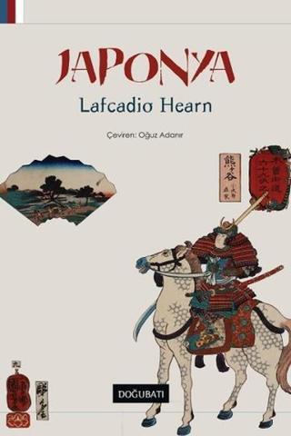 Japonya - Lafcadio Hearn - Doğu Batı Yayınları