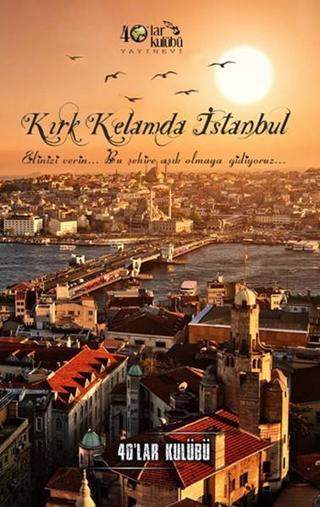 Kırk Kelamda İstanbul - Kolektif  - 40'lar Kulübü Yayınevi
