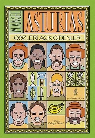 Gözleri Açık Gidenler - Miguel Angel Asturias - Yordam Edebiyat