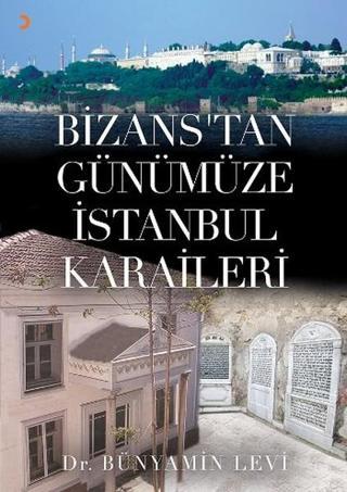 Bizans'tan Günümüze İstanbul Karaileri - Bünyamin Levi - Cinius Yayınevi