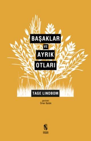 Başaklar ve Ayrık Otları - Tage Lindbom - İnsan Yayınları