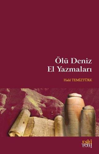 Ölü Deniz El Yazmaları - Halil Temiztürk - Eskiyeni Yayınları