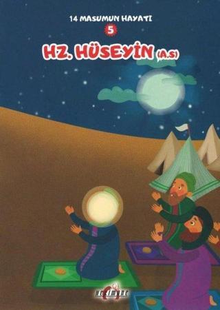 Hz. Hüseyin - 14 Masumun Hayatı 5 - Zehra Abdi - Hekimane Yayınları