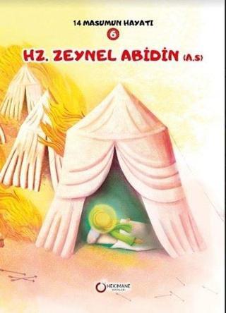 Hz. Zeynel Abidin - 14 Masumun Hayatı 6 - Zehra Abdi - Hekimane Yayınları