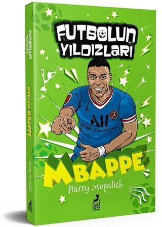 Kylian Mbappe - Futbolun Yıldızları - Harry Meredith - Ren Kitap Yayınevi