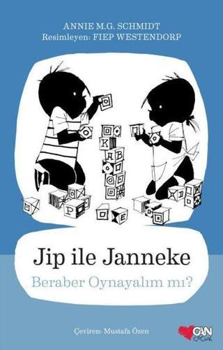 Jip ile Janneke - Beraber Oynayalım mı? - Annie M. G. Schmidt - Can Çocuk Yayınları