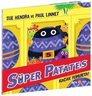 Süper Patates - Kaçak Yumurta! 9. Kitap - Sue Hendra - Beta Kids