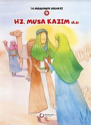 Hz. Musa Kazım - 14 Masumun Hayatı 9 - Zehra Abdi - Hekimane Yayınları
