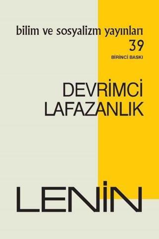 Devrimci Lafazanlık - I. Lenin - Bilim ve Sosyalizm Yayınları