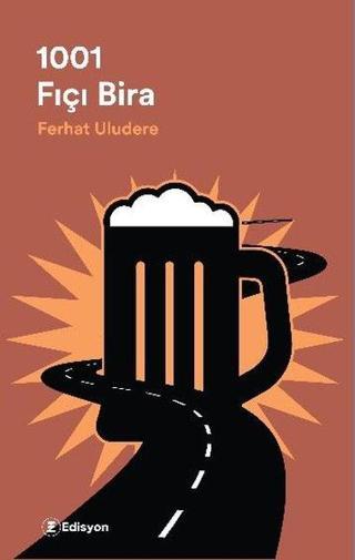 1001 Fıçı Bira - Ferhat Uludere - Edisyon Kitap