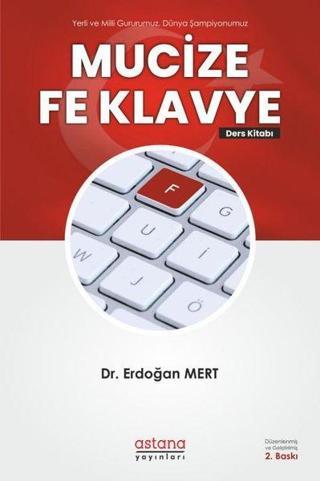 Mucize Fe Klavye - Ders Kitabı - Erdoğan Mert - Astana Yayınları