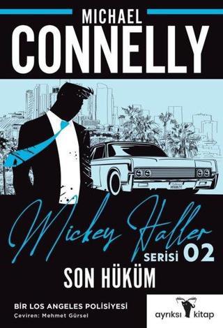 Son Hüküm - Mickey Haller Serisi 2 - Mıchael Connelly - Ayrıksı Kitap
