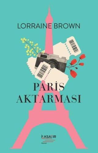 Paris Aktarması - Lorraine Brown - İlksatır Yayınevi