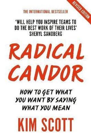 Radical Candor : Fully Revised and Updated Edition: How to Get What You Want by Saying What You Mean - Kim Scott - Pan MacMillan