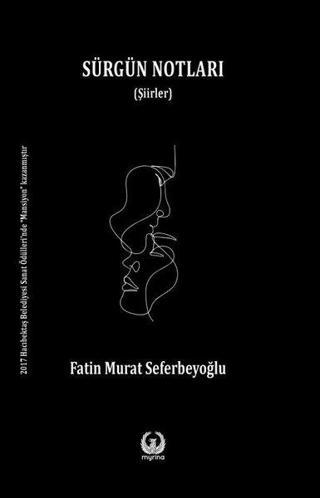 Sürgün Notları - Şiirler - Fatin Murat Seferbeyoğlu - Myrina Yayınları