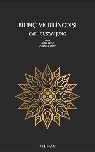 Bilinç ve Bilinçdışı - Carl Gustav Jung - Pinhan Yayıncılık