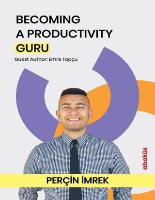 Becoming A Productivity Guru - Perçin İmrek - Abaküs Kitap