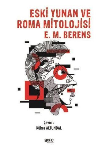 Eski Yunan ve Roma Mitolojisi - E. M. Berens - Gece Kitaplığı