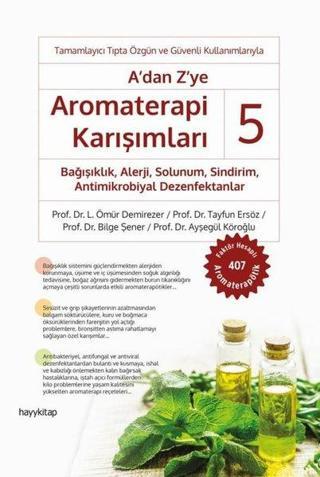 A'dan Z'ye Aromaterapi Karışımları - 5 - Ayşegül Köroğlu - Hayykitap