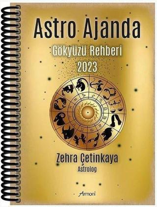 Astro Ajanda - Gökyüzü Rehberi 2023 - Zehra Çetinkaya - Armoni