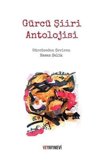 Gürcü Şiiri Antolojisi - Kolektif  - Ve Yayınevi