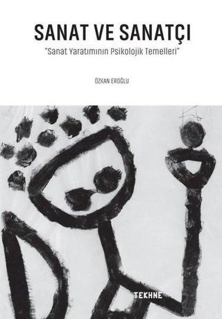 Sanat ve Sanatçı - Özkan Eroğlu - Tekhne Yayınları