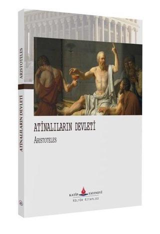 Atinalıların Devleti - Aristoteles  - Katip Yayınevi