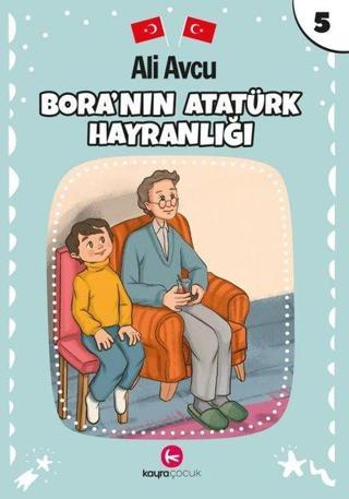 Bora'nın Atatürk Hayranlığı - Ali Avcu - Kayra Çocuk