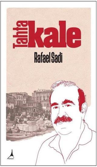 Tahtakale - Rafael Sadi - Alter Yayınları