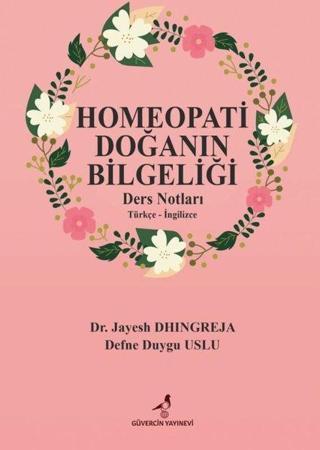 Homeopati Doğanın Bilgeliği - Ders Notları - Defne Duygu Uslu - Güvercin Yayınevi