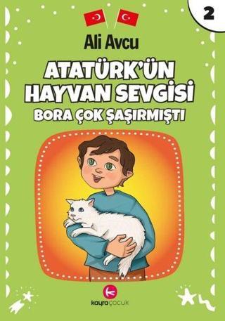 Atatürk'ün Hayvan Sevgisi - Bora Çok Şaşırmıştı - Ali Avcu - Kayra Çocuk