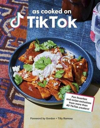 As Cooked on TikTok : Fan favourites and recipe exclusives from more than 40 creators! - Tiktok  - EBURY Press