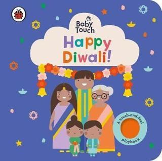 Baby Touch: Happy Diwali! : A touch - and - feel playbook