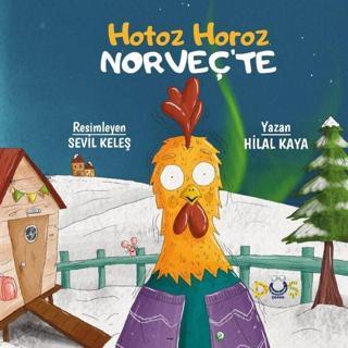 Hotoz Horoz Norveç'te - Hilal Kaya - Düş Kurguları Yayınları