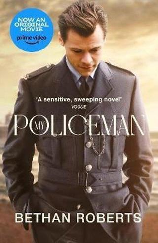 My Policeman : NOW A MAJOR FILM STARRING HARRY STYLES - Bethan Roberts - EBURY Press