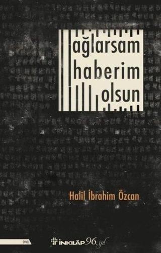 Ağlarsam Haberim Olsun - Halil İbrahim Özcan - İnkılap Kitabevi Yayınevi
