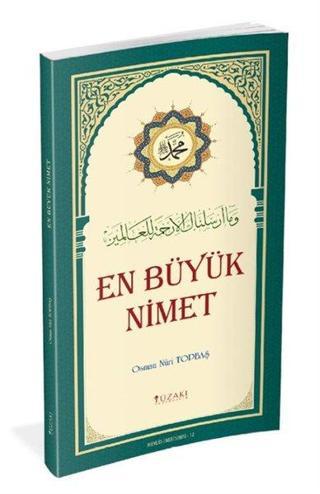 En Büyük Nimet - Renkli Baskı - Osman Nuri Topbaş - Yüzakı Yayıncılık