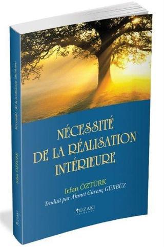 Necessite De La Realisation Interieure (İç Farkındalığın Gerekliliği Fransızca) - İrfan Öztürk - Yüzakı Yayıncılık