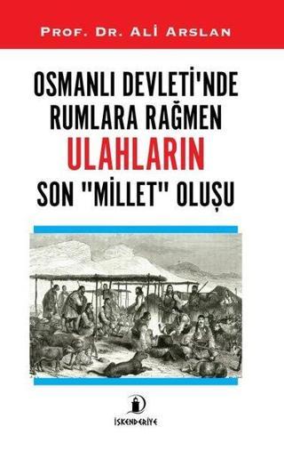 Osmanlı Devleti'nde Rumlara Rağmen Ulahların Son Millet Oluşu
